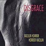 Disgrace (FIN) : Vacuum Horror, Horror Vacuum